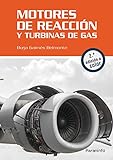 Motores De Reacción Y Turbinas De Gas. 2.ª Edición