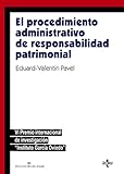 El Procedimiento Administrativo De Responsabilidad Patrimonial: Vi Premio Internacional De Investigación 'Instituto García Oviedo'