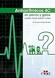 Antiarrítmicos 4C En Perros Y Gatos; Cuándo, Cuáles, Cuánto Y Cómo - Libros De Veterinaria - Edizioni Edra