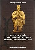 Historiografía Y Legitimación Dinástica. Análisis De La Crónica De Pedro I De Castilla